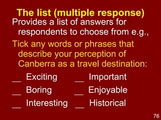 Ensure all questions relate to research objectives 