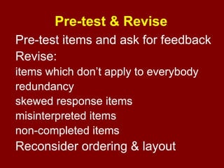 Demographics single section, usually at beginning or end of questionnaire 