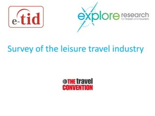 Survey of the leisure travel industry

 