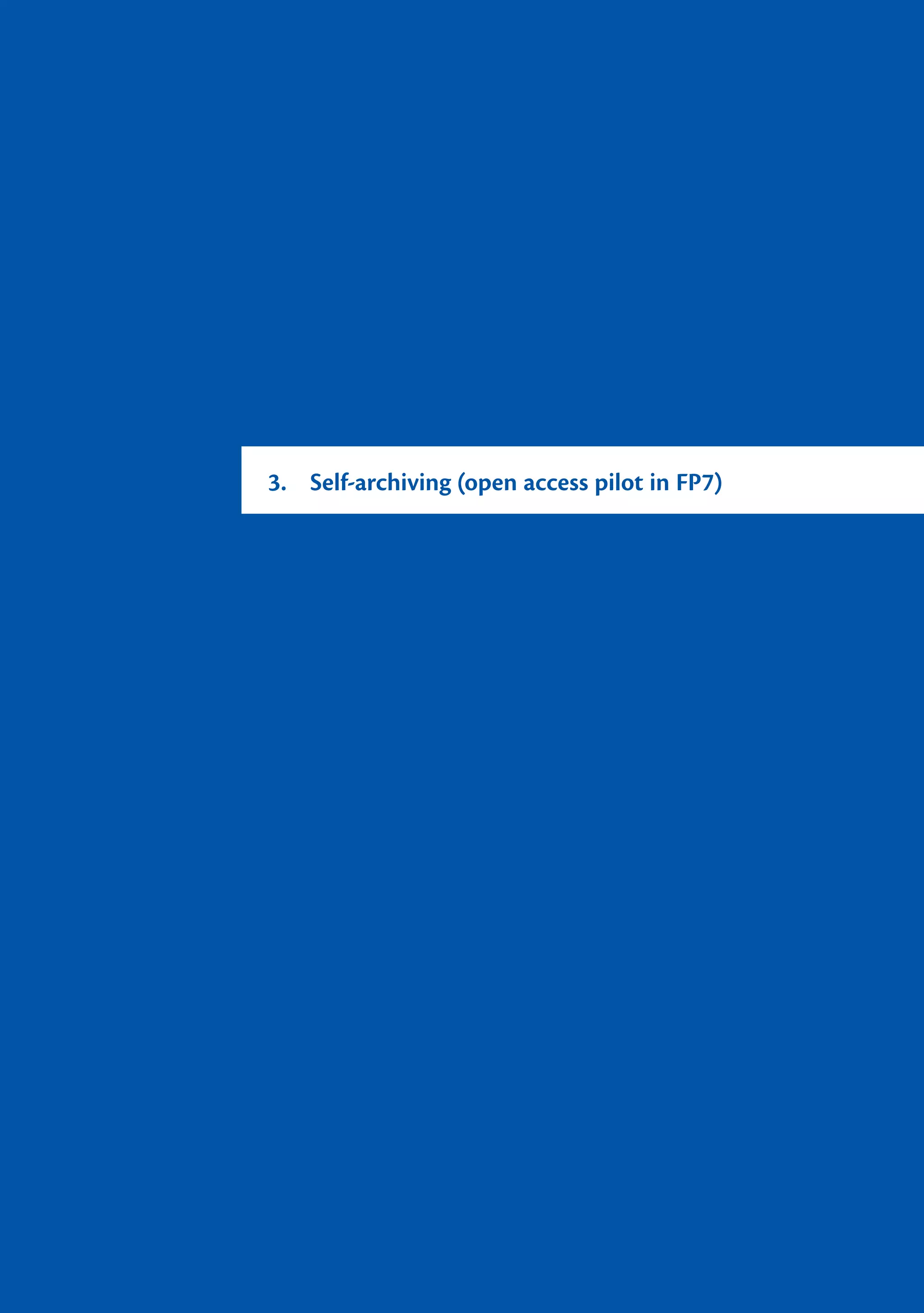 3. Self-archiving (open access pilot in FP7)
 