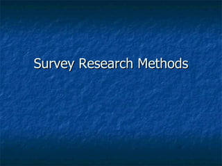 Survey Research Methods 