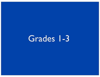 Grades 1-3
 