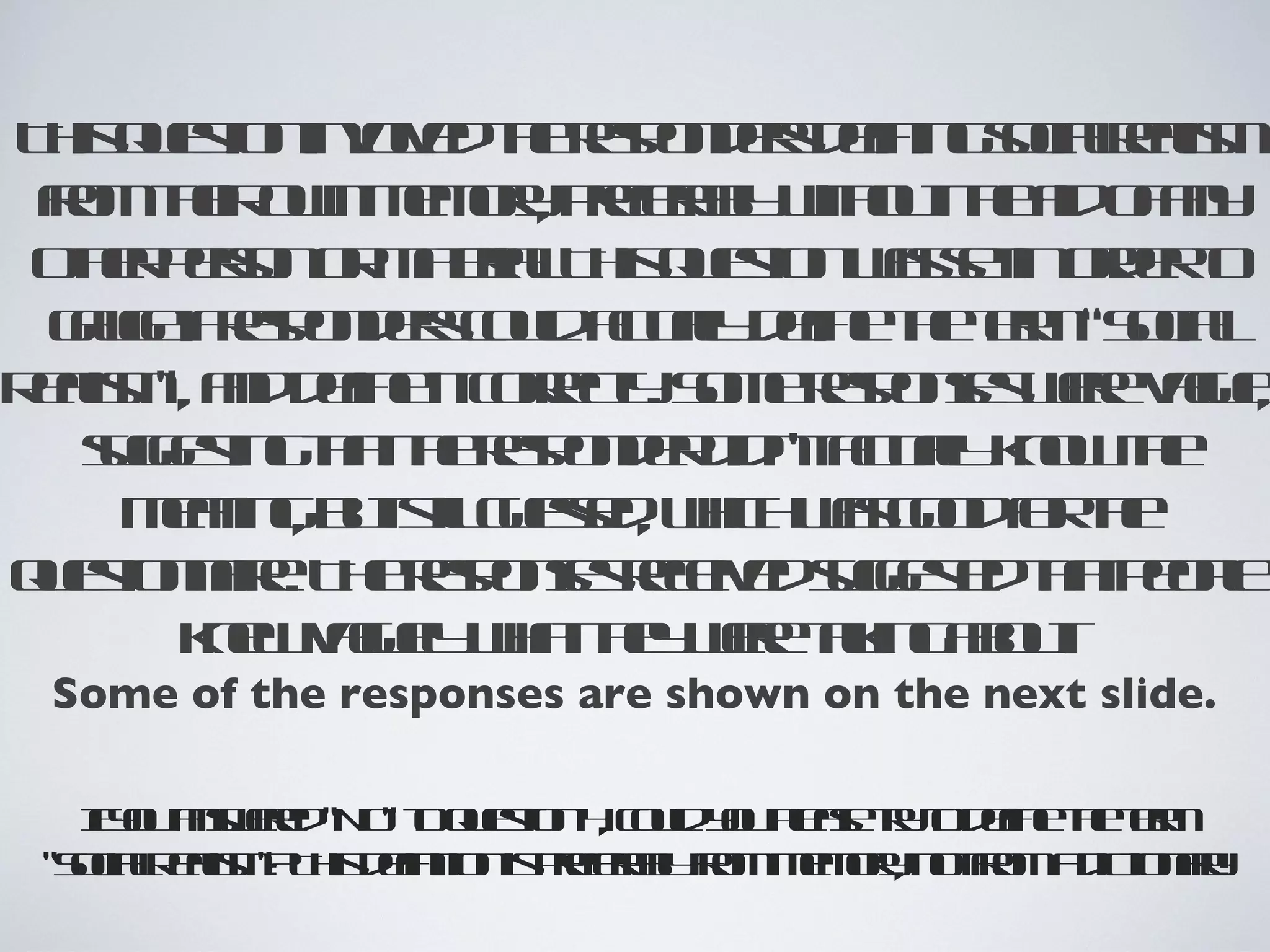 T is us n vl d h r p ne dfin scl a m
 h qet ino e t e odr e g oiar l
       io     v e s       s in     e is
 f m hir w mm r pe r lwhu t a o ay
 r t o n e oy r e b it th id fn
  o e             , fa y o e
 ohr e o o mt ia T is us n a st odro
  t pr n r a rl h qet wse in re t
    e s         e .      io
 gue r p ne cu at l dfe h t m oia
  ag ife odr ol c a e t e “Scl
         s     s d u l in e r
                       y
R a m ad e e cr cySm r p ne wr vge
 el ”, n df itor t. o e e oss e au,
   is       in     el       s      e
   sgetghth r p ne d n at l ko t
    ugs t t e odr id’tc a nwh
        in a e s             uly     e
    main, btt gesdwic ws o do t
      en g u slus , h h a go f h
               il   e            re
qetnaeT e ep ne r e e sget t t ep
 us nir h r osse ivd ugs d h po l
    io    .     s     c        e a     e
      ke vge wat y e tk g b u
       nw aul hth wr ain aot
               y     e  e l      .
 Some of the responses are shown on the next slide.

   I o as e d N " t qetn , cu yu l s t t dfe h t m
   f u nwr " o o us 4 ol o p a r o e t e
    y       e          io    d   ee y     in e r
 " oiaR a m T is e itn pe r lf m e oynt o a ic nr
  Sclel " h df io is r e b r mm r o f m d t a !
         is ?     in      fa y o      ,  r     io y
 