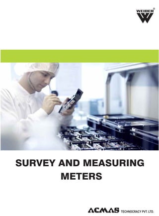 R

SURVEY AND MEASURING
METERS

 
