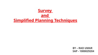 Comprehensive Survey Methods and Simplified Planning Techniques for ...