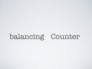 Counterbalancing
 