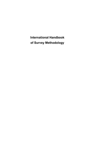 International Handbook
of Survey Methodology
 