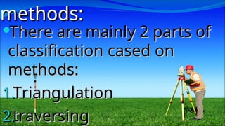 Triangular Measurement Method Vs Rectangular Measurement Method Surveying types and classifications detail | PPT
