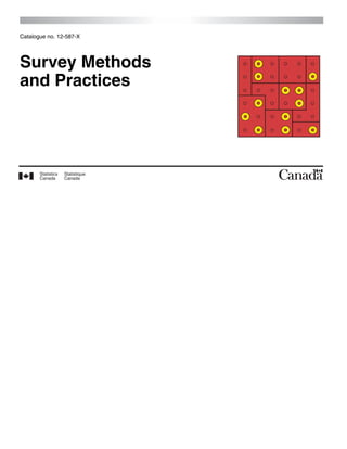 Catalogue no. 12-587-X
Survey Methods
and Practices
 