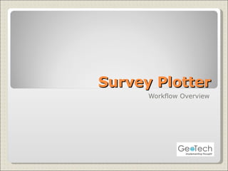 Survey Plotter Workflow Overview 