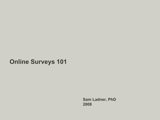 Online Surveys 101 A practical how-to 