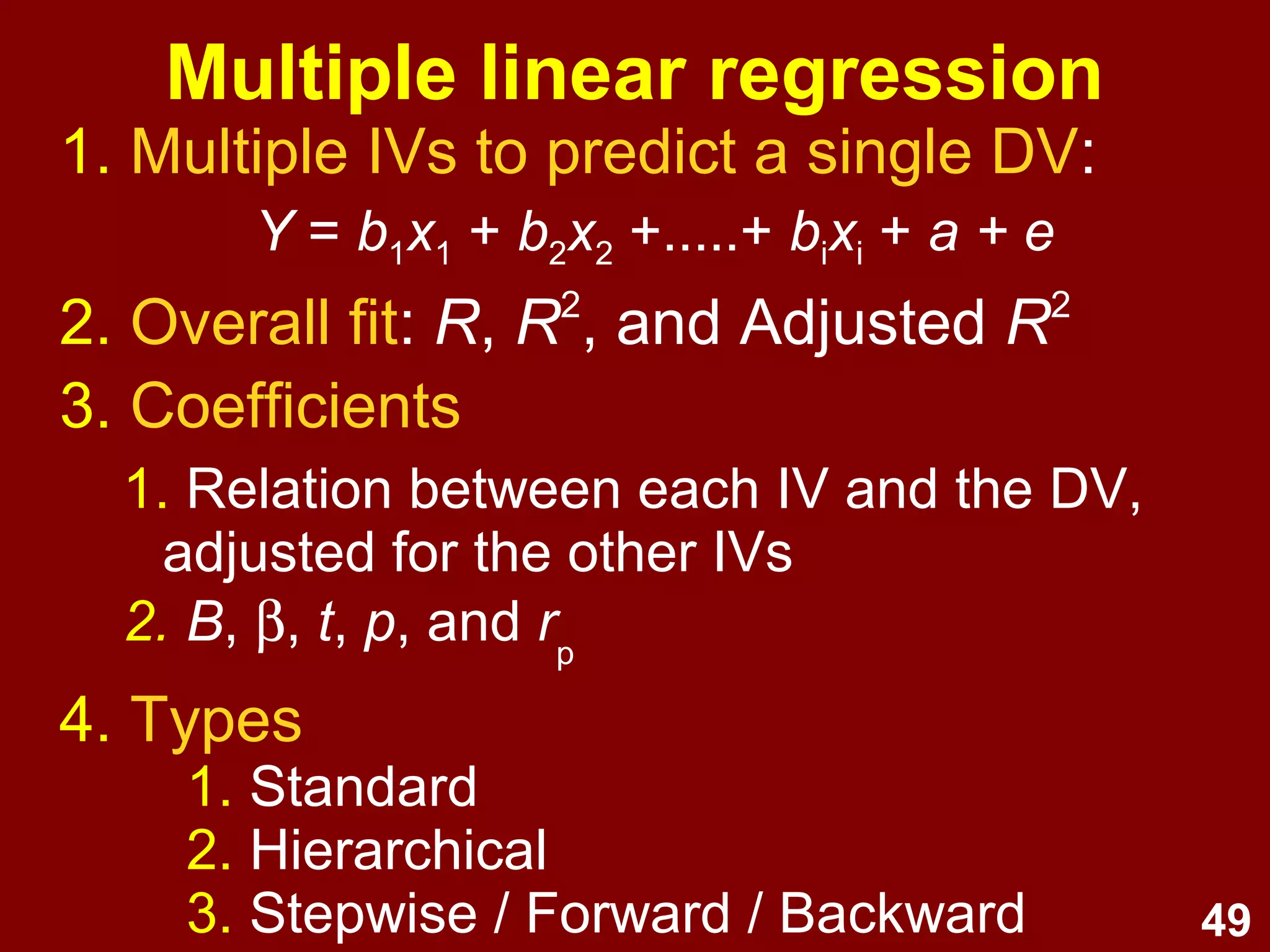 49
General steps
1. Develop model and hypotheses
2. Check assumptions
3. Choose type
4. Interpret output
5. Develop a regression equation
(if needed)
 