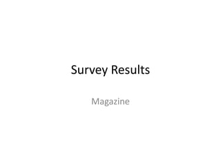 Survey Results Magazine 