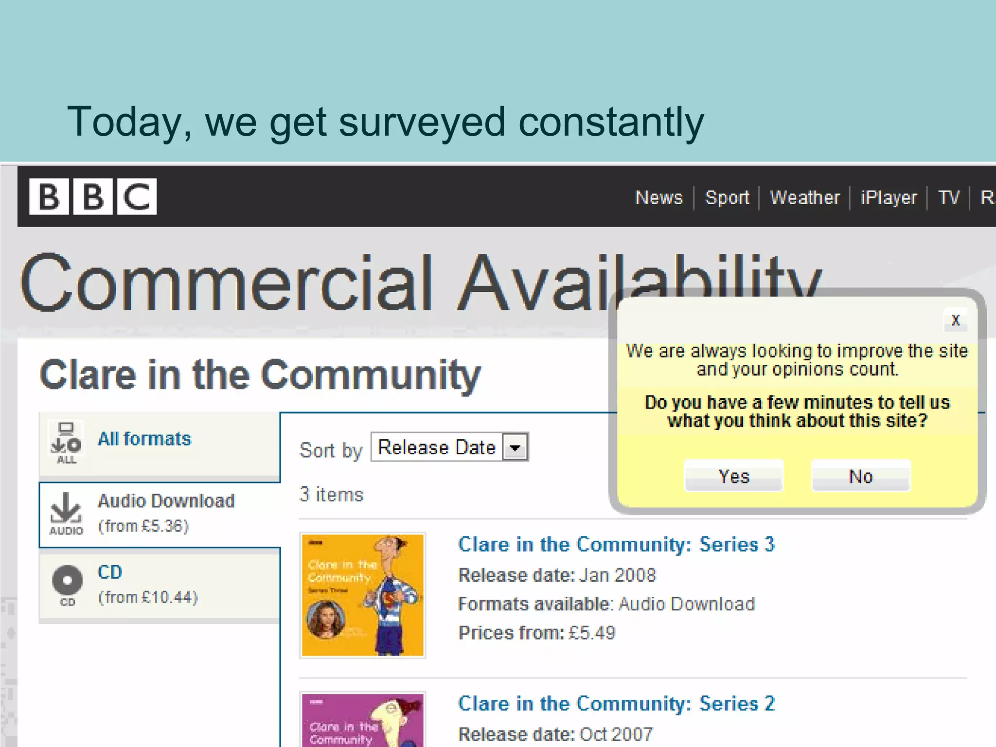 Today, we get surveyed constantly
28
 