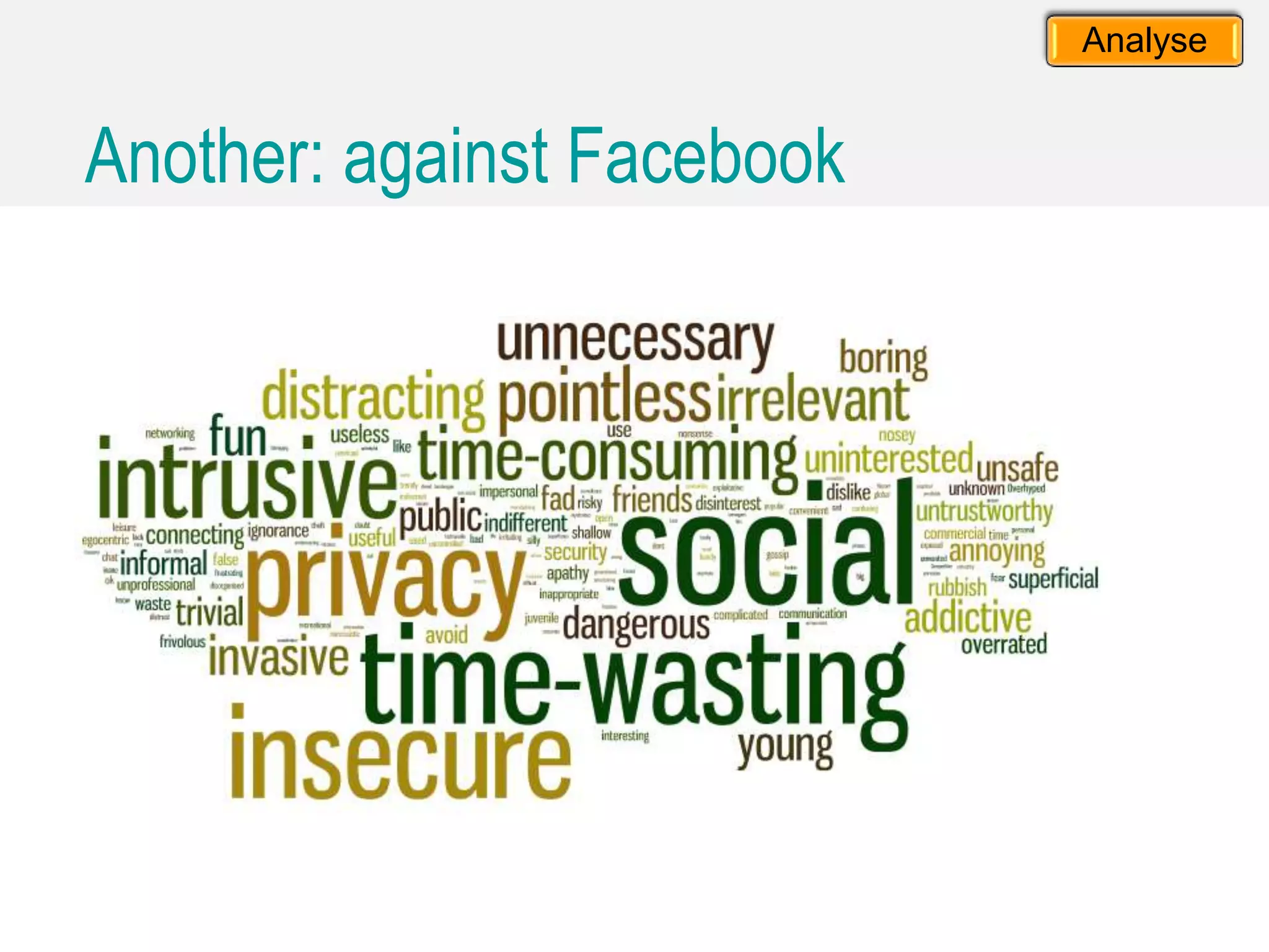 Another: against Facebook
Analyse
 