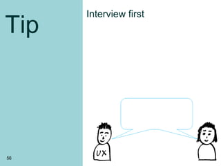Interview first
Tip
56
 