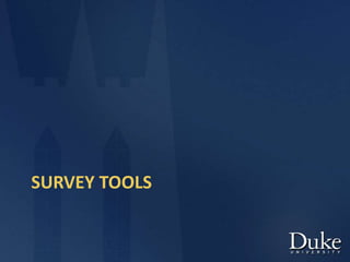 SURVEY TOOLS
 