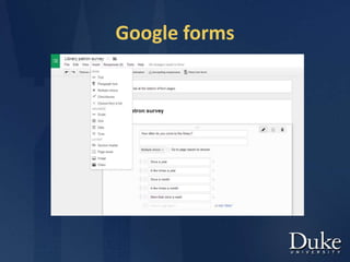Google forms
 