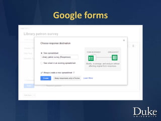 Google forms
 