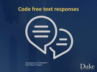Code free text responses
 
