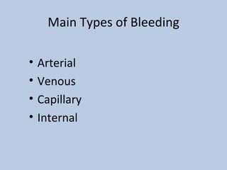 Main Types of Bleeding Arterial Venous Capillary Internal 