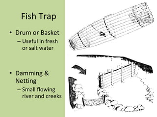 Fish Trap Army Example Survival - Traps and snares - 715 squadron | PPT