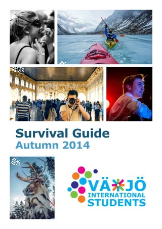  
Survival Guide
Autumn 2014
 