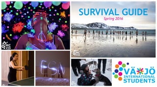 1
SURVIVAL GUIDE
Spring 2016
1
 