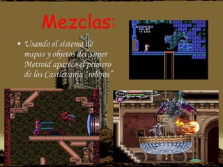 Mezclas: Usando el sistema de mapas y objetos del Super Metroid aparece el primero de los Castlevania “roleros” 