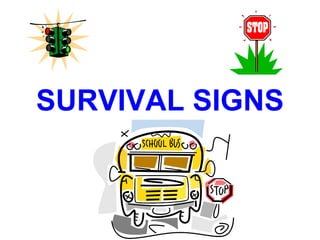 SURVIVAL SIGNS 