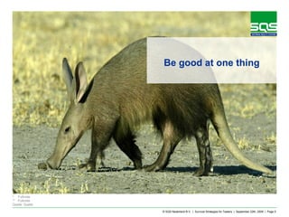 Be good at one thing 