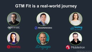 © 2018, Bob Tinker & Tae Hea Nahm
GTM Fit is a real-world journey
 