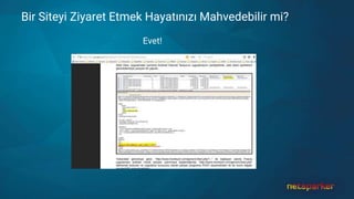 Bir Siteyi Ziyaret Etmek Hayatınızı Mahvedebilir mi?
Evet!
 