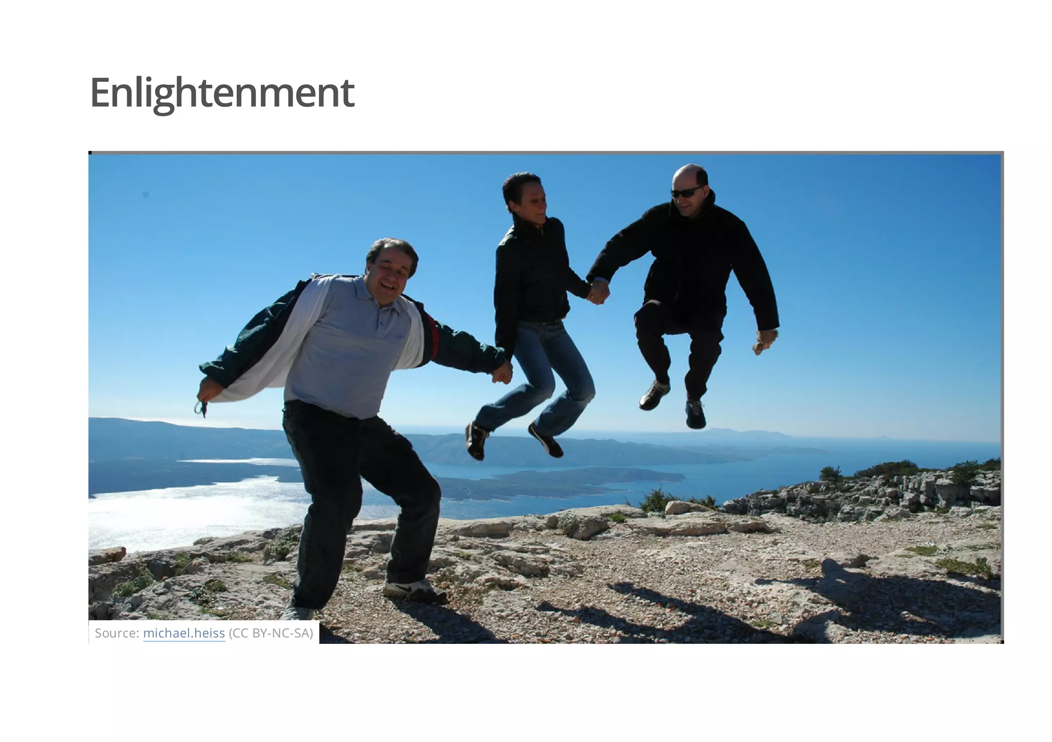 Enlightenment
Source: michael.heiss (CC BY-NC-SA)
 
