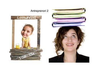 Antreprenori 2
 