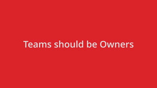 Teams should be Owners
 