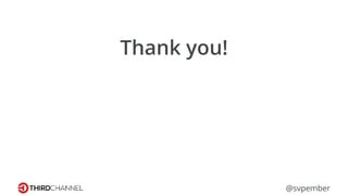 Thank you!
@svpember
 