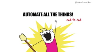 end to end
@berndruecker
 