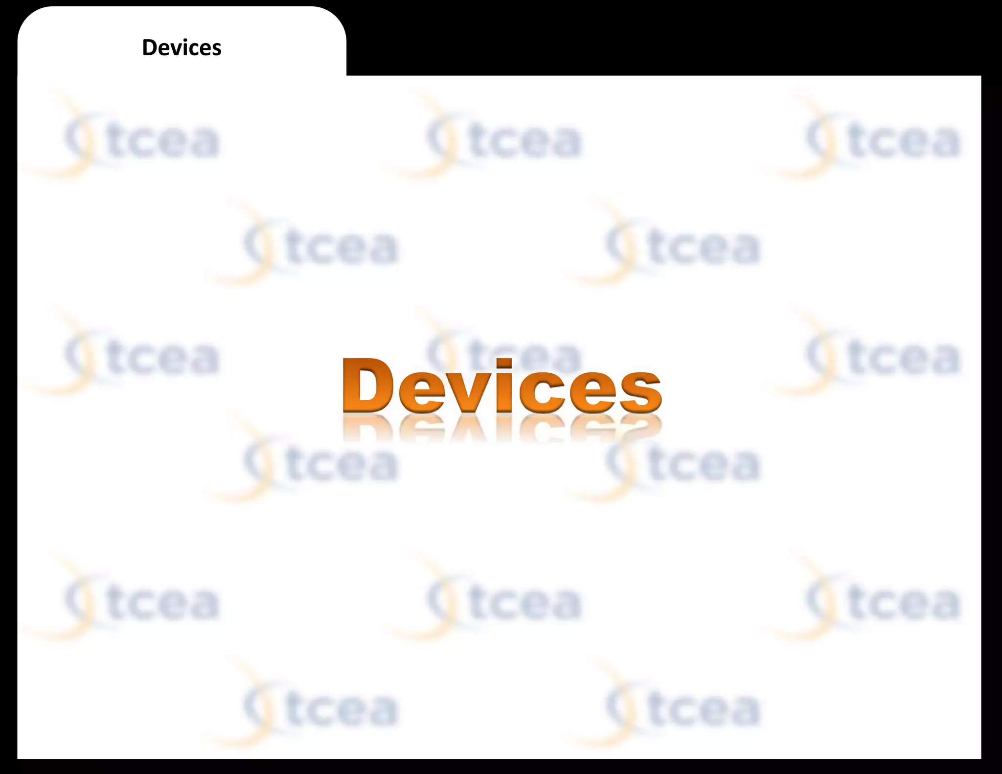 Devices
 
