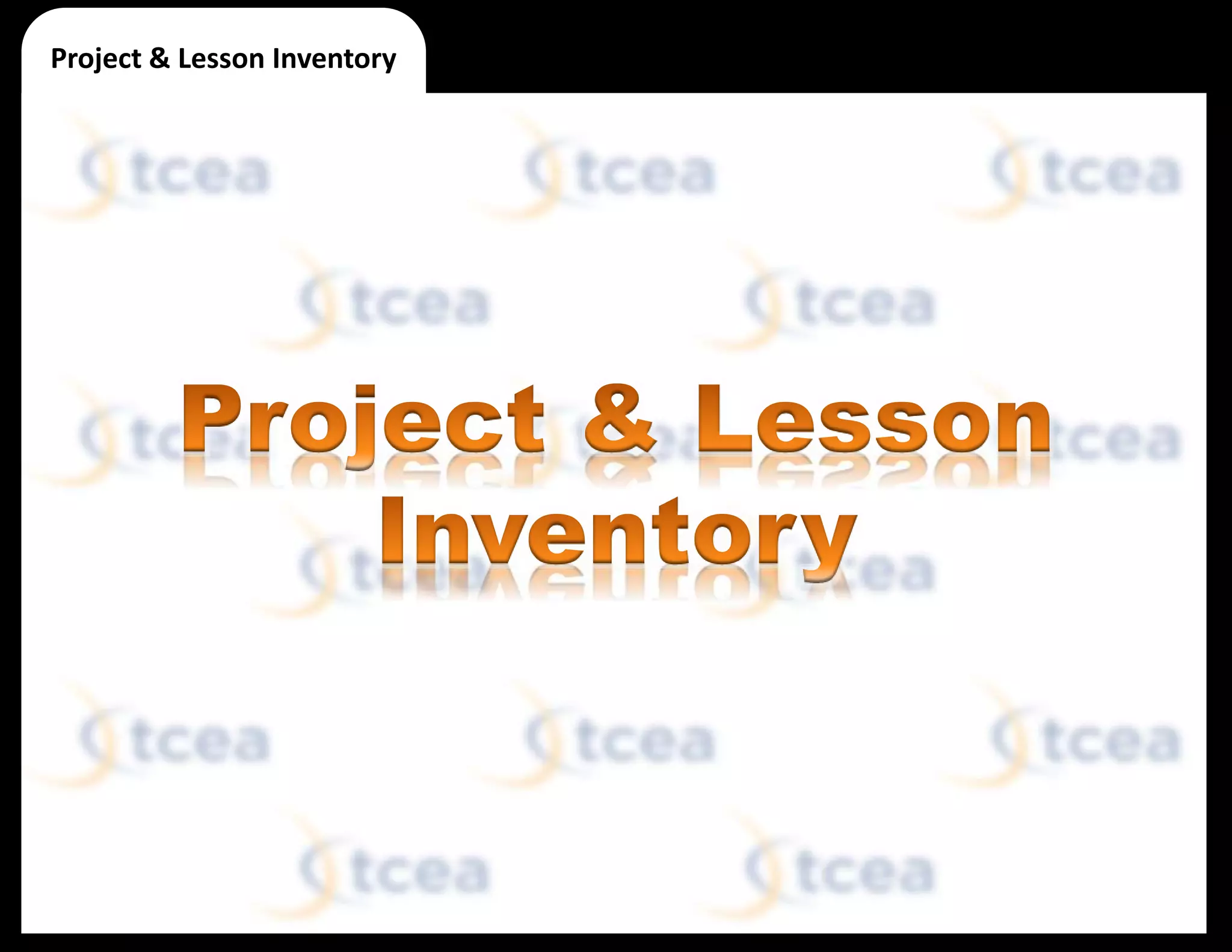Project & Lesson Inventory
 