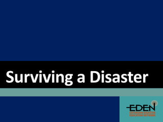 Surviving a Disaster
 