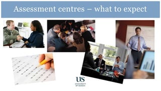 Assessment centres – what to expect
 