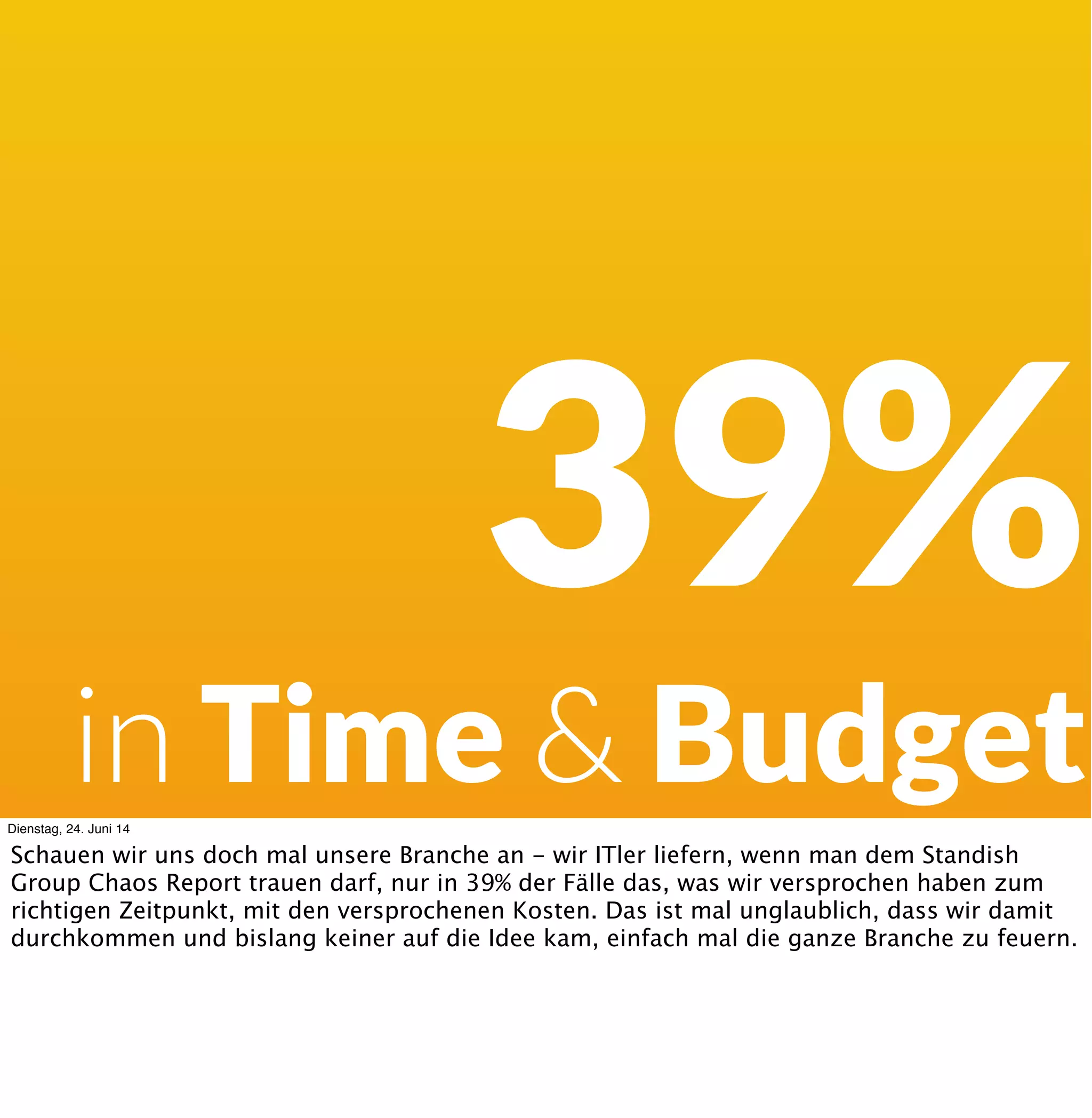 Die ﬁeseste
Branche der WeltDienstag, 24. Juni 14
Wir sind erwiesenermassen die ﬁeseste Branche der Welt.
 