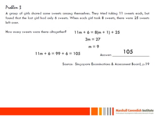 11m + 6 = 8(m + 1) + 25
                              3m = 27
                               m=9
     11m + 6 = 99 + 6 = 105                       105




27
 