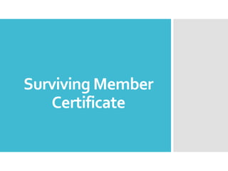 Surviving Member
Certificate
 
