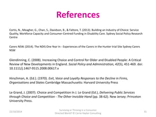 References 
Cortis, N., Meagher, G., Chan, S., Davidson, B., & Fattore, T. (2013). Building an Industry of Choice: Service...