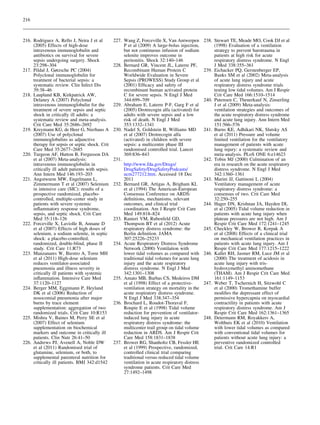 216



216. Rodriguez A, Rello J, Neira J et al          227. Wang Z, Forceville X, Van Antwerpen         238. Stewart TE, Meade MO, Cook DJ et al
     (2005) Effects of high-dose                       P et al (2009) A large-bolus injection,          (1998) Evaluation of a ventilation
     intravenous immunoglobulin and                    but not continuous infusion of sodium            strategy to prevent barotrauma in
     antibiotics on survival for severe                selenite improves outcome in                     patients at high risk for acute
     sepsis undergoing surgery. Shock                  peritonitis. Shock 32:140–146                    respiratory distress syndrome. N Engl
     23:298–304                                   228. Bernard GR, Vincent JL, Laterre PF,              J Med 338:355–361
217. Pildal J, Gøtzsche PC (2004)                      Recombinant Human Protein C                 239. Eichacker PQ, Gerstenberger EP,
     Polyclonal immunoglobulin for                     Worldwide Evaluation in Severe                   Banks SM et al (2002) Meta-analysis
     treatment of bacterial sepsis: a                  Sepsis (PROWESS) Study Group et al               of acute lung injury and acute
     systematic review. Clin Infect Dis                (2001) Efﬁcacy and safety of                     respiratory distress syndrome trials
     39:38–46                                          recombinant human activated protein              testing low tidal volumes. Am J Respir
218. Laupland KB, Kirkpatrick AW,                      C for severe sepsis. N Engl J Med                Crit Care Med 166:1510–1514
     Delaney A (2007) Polyclonal                       344:699–709                                 240. Putensen C, Theuerkauf N, Zinserling
     intravenous immunoglobulin for the           229. Abraham E, Laterre P-F, Garg F et al             J et al (2009) Meta-analysis:
     treatment of severe sepsis and septic             (2005) Drotrecogin alfa (activated) for          ventilation strategies and outcomes of
     shock in critically ill adults: a                 adults with severe sepsis and a low              the acute respiratory distress syndrome
     systematic review and meta-analysis.              risk of death. N Engl J Med                      and acute lung injury. Ann Intern Med
     Crit Care Med 35:2686–2692                        353:1332–1341                                    151:566–576
219. Kreymann KG, de Heer G, Nierhaus A           230. Nadel S, Goldstein B, Williams MD           241. Burns KE, Adhikari NK, Slutsky AS
     (2007) Use of polyclonal                          et al (2007) Drotrecogin alfa                    et al (2011) Pressure and volume
     immunoglobulins as adjunctive                     (activated) in children with severe              limited ventilation for the ventilatory
     therapy for sepsis or septic shock. Crit          sepsis: a multicentre phase III                  management of patients with acute
     Care Med 35:2677–2685                             randomised controlled trial. Lancet              lung injury: a systematic review and
220. Turgeon AF, Hutton B, Fergusson DA                369:836–843                                      meta-analysis. PLoS ONE 6:e14623
     et al (2007) Meta-analysis:                  231.                                             242. Tobin MJ (2000) Culmination of an
     intravenous immunoglobulin in                     http://www.fda.gov/Drugs/                        era in research on the acute respiratory
     critically ill adult patients with sepsis.        DrugSafety/DrugSafetyPodcasts/                   distress syndrome. N Engl J Med
     Ann Intern Med 146:193–203                        ucm277212.htm. Accessed 18 Dec                   342:1360–1361
221. Angstwurm MW, Engelmann L,                        2011                                        243. Marini JJ, Gattinoni L (2004)
     Zimmermann T et al (2007) Selenium           232. Bernard GR, Artigas A, Brigham KL                Ventilatory management of acute
     in intensive care (SIC): results of a             et al (1994) The American-European               respiratory distress syndrome: a
     prospective randomized, placebo-                  Consensus Conference on ARDS:                    consensus of two. Crit Care Med
     controlled, multiple-center study in              deﬁnitions, mechanisms, relevant                 32:250–255
     patients with severe systemic                     outcomes, and clinical trial                244. Hager DN, Krishnan JA, Hayden DL
     inﬂammatory response syndrome,                    coordination. Am J Respir Crit Care              et al (2005) Tidal volume reduction in
     sepsis, and septic shock. Crit Care               Med 149:818–824                                  patients with acute lung injury when
     Med 35:118–126                               233. Ranieri VM, Rubenfeld GD,                        plateau pressures are not high. Am J
222. Forceville X, Laviolle B, Annane D                Thompson BT et al (2012) Acute                   Respir Crit Care Med 172:1241–1245
     et al (2007) Effects of high doses of             respiratory distress syndrome: the          245. Checkley W, Brower R, Korpak A
     selenium, a sodium selenite, in septic            Berlin deﬁnition. JAMA                           et al (2008) Effects of a clinical trial
     shock: a placebo-controlled,                      307:25226–25233                                  on mechanical ventilation practices in
     randomized, double-blind, phase II           234. Acute Respiratory Distress Syndrome              patients with acute lung injury. Am J
     study. Crit Care 11:R73                           Network (2000) Ventilation with                  Respir Crit Care Med 177:1215–1222
223. Manzanares W, Biestro A, Torre MH                 lower tidal volumes as compared with        246. Kallet RH, Jasmer RM, Luce JM et al
     et al (2011) High-dose selenium                   traditional tidal volumes for acute lung         (2000) The treatment of acidosis in
     reduces ventilator-associated                     injury and the acute respiratory                 acute lung injury with tris-
     pneumonia and illness severity in                 distress syndrome. N Engl J Med                  hydroxymethyl aminomethane
     critically ill patients with systemic             342:1301–1308                                    (THAM). Am J Respir Crit Care Med
     inﬂammation. Intensive Care Med              235. Amato MB, Barbas CS, Medeiros DM                 161:1149–1153
     37:1120–1127                                      et al (1998) Effect of a protective-        247. Weber T, Tschernich H, Sitzwohl C
224. Berger MM, Eggimann P, Heyland                    ventilation strategy on mortality in the         et al (2000) Tromethamine buffer
     DK et al (2006) Reduction of                      acute respiratory distress syndrome.             modiﬁes the depressant effect of
     nosocomial pneumonia after major                  N Engl J Med 338:347–354                         permissive hypercapnia on myocardial
     burns by trace element                       236. Brochard L, Roudot-Thoraval F,                   contractility in patients with acute
     supplementation: aggregation of two               Roupie E et al (1998) Tidal volume               respiratory distress syndrome. Am J
     randomized trials. Crit Care 10:R153              reduction for prevention of ventilator-          Respir Crit Care Med 162:1361–1365
225. Mishra V, Baines M, Perry SE et al                induced lung injury in acute                248. Determann RM, Royakkers A,
     (2007) Effect of selenium                         respiratory distress syndrome: the               Wolthuis EK et al (2010) Ventilation
     supplementation on biochemical                    multicenter trail group on tidal volume          with lower tidal volumes as compared
     markers and outcome in critically ill             reduction in ARDS. Am J Respir Crit              with conventional tidal volumes for
     patients. Clin Nutr 26:41–50                      Care Med 158:1831–1838                           patients without acute lung injury: a
226. Andrews PJ, Avenell A, Noble DW              237. Brower RG, Shanholtz CB, Fessler HE              preventive randomized controlled
     et al (2011) Randomised trial of                  et al (1999) Prospective, randomized,            trial. Crit Care 14:R1
     glutamine, selenium, or both, to                  controlled clinical trial comparing
     supplemental parenteral nutrition for             traditional versus reduced tidal volume
     critically ill patients. BMJ 342:d1542            ventilation in acute respiratory distress
                                                       syndrome patients. Crit Care Med
                                                       27:1492–1498
 