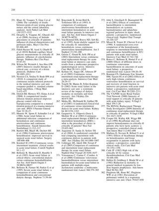 220



351. Khan AI, Vasquez Y, Gray J et al           362. Kruczinski K, Irvine-Bird K,                                                    ¨
                                                                                                372. John S, Griesbach D, Baumgartel M
     (2006) The variability of results               Toffelmire EB et al (1993) A                    et al (2001) Effects of continuous
     between point-of-care testing glucose           comparison of continuous                        haemoﬁltration vs intermittent
     meters and the central laboratory               arteriovenous hemoﬁltration and                 haemodialysis on systemic
     analyzer. Arch Pathol Lab Med                   intermittent hemodialysis in acute              haemodynamics and splanchnic
     130:1527–1532                                   renal failure patients in intensive care        regional perfusion in septic shock
352. Desachy A, Vuagnat AC, Ghazali AD               unit. Am Soc Artif Intern Organs J              patients: a prospective, randomized
     et al (2008) Accuracy of bedside                38:M778–M781                                    clinical trial. Nephrol Dial Transpl
     glucometry in critically ill patients:     363. Van Bommel EH, Bouvy ND, Sob KL                 16:320–327
     inﬂuence of clinical characteristics and        et al (1995) Acute dialytic support for    373. Misset B, Timsit JF, Chevret S et al
     perfusion index. Mayo Clin Proc                 the critically ill: intermittent                (1996) A randomized cross-over
     83:400–405                                      hemodialysis versus continuous                  comparison of the hemodynamic
353. Fekih Hassen M, Ayed S, Gharbi R                arteriovenous hemodiaﬁltration. Am J            response to intermittent hemodialysis
     et al (2010) Bedside capillary blood            Nephrol 15:192–200                              and continuous hemoﬁltration in ICU
     glucose measurements in critically ill     364. Guerin C, Girard R, Selli JM et al              patients with acute renal failure.
     patients: inﬂuence of catecholamine             (2002) Intermittent versus continuous           Intensive Care Med 22:742–746
     therapy. Diabetes Res Clin Pract                renal replacement therapy for acute        374. Ronco C, Bellomo R, Homel P et al
     87:87–91                                        renal failure in intensive care units:          (2000) Effects of different doses in
354. Wilson M, Weinreb J, Soo Hoo GW                 results from a multicenter prospective          continuous venovenous
     (2007) Intensive insulin therapy in             epidemiological survey. Intensive               haemoﬁltration on outcomes of acute
     critical care: a review of a dozen              Care Med 28:1411–1418                           renal failure: a prospective
     protocols. Diabetes Care                   365. Kellum JA, Angus DC, Johnson JP                 randomized trial. Lancet 356:26–30
     30:1005–1011                                    et al (2002) Continuous versus             375. Bouman CS, Oudemans-Van Straaten
355. Newton CA, Smiley D, Bode BW et al              intermittent renal replacement therapy:         HM, Tijssen JG et al (2002) Effects of
     (2010) A comparison study of                    a meta-analysis. Intensive Care Med             early high-volume continuous
     continuous insulin infusion protocols           28:29–37                                        venovenous hemoﬁltration on survival
     in the medical intensive care unit:        366. Tonelli M, Manns B, Feller-Kopman               and recovery of renal function in
     computer-guided vs. standard column-            D (2002) Acute renal failure in the             intensive care patients with acute renal
     based algorithms. J Hosp Med                    intensive care unit: a systematic               failure: a prospective, randomized
     5:432–437                                       review of the impact of dialytic                trial. Crit Care Med 30:2205–2211
356. Dortch MJ, Mowery NT, Ozdas A et al             modality on mortality and renal            376. The VA/NIH Acute Renal Failure
     (2008) A computerized insulin                   recovery. Am J Kidney Dis                       Trial Network (2008) Intensity of
     infusion titration protocol improves            40:875–885                                      renal support in critically ill patients
     glucose control with less                  367. Mehta RL, McDonald B, Gabbai FB                 with acute kidney injury. N Engl J
     hypoglycemia compared to a manual               et al (2001) A randomized clinical trial        Med 359:7–20
     titration protocol in a trauma intensive        of continuous versus intermittent          377. The RENAL Replacement Therapy
     care unit. JPEN J Parenter Enteral              dialysis for acute renal failure. Kidney        Study Investigators (2009) Intensity of
     Nutr 32:18–27                                   Int 60:1154–1163                                continuous renal-replacement therapy
357. Mauritz W, Sporn P, Schindler I et al      368. Gasparovic V, Filipovic-Greie I,                in critically ill patients. N Engl J Med
     (1986) Acute renal failure in                   Merkler M et al (2003) Continuous               361:1627–1638
     abdominal infection: comparison of              renal replacement therapy (CRRT) or        378. Cooper DJ, Walley KR, Wiggs BR
     hemodialysis and continuous                     intermittent hemodialysis (IHD)—                et al (1990) Bicarbonate does not
     arteriovenous and continuous                    what is the procedure of choice in              improve hemodynamics in critically ill
     hemoﬁltration. Anasth Intensivther              critically ill patients? Ren Fail               patients who have lactic acidosis: a
     Nortfallmed 21:212–217                          25:855–862                                      prospective, controlled clinical study.
358. Bartlett RH, Mault JR, Dechert RE          369. Augustine JJ, Sandy D, Seifert TH               Ann Intern Med 112:492–498
     et al (1986) Continuous arteriovenous           et al (2004) A randomized controlled       379. Mathieu D, Neviere R, Billard V et al
     hemoﬁltration: improved survival in             trial comparing intermittent with               (1991) Effects of bicarbonate therapy
     surgical acute renal failure. Surgery           continuous dialysis in patients with            on hemodynamics and tissue
     100:400–408                                     ARF. Am J Kidney Dis 44:1000–1007               oxygenation in patients with lactic
359. Kierdorf H (1991) Continuous versus        370. Uehlinger DE, Jakob SM, Ferrari P               acidosis: a prospective, controlled
     intermittent treatment: clinical results        et al (2005) Comparison of continuous           clinical study. Crit Care Med
     in acute renal failure. Contrib Nephrol         and intermittent renal replacement              19:1352–1356
     93:1–12                                         therapy for acute renal failure.           380. Cade JF (1982) High risk of the
360. Bellomo R, Mansﬁeld D, Rumble S                 Nephrol Dial Transpl 20:1630–1637               critically ill for venous
     et al (1992) Acute renal failure in        371. Vinsonneau C, Camus C, Combes A                 thromboembolism. Crit Care Med
     critical illness: conventional dialysis         et al (2006) Continuous venovenous              10:448–450
     versus continuous hemodiaﬁltration.             haemodiaﬁltration versus intermittent      381. Halkin H, Goldberg J, Modal M et al
     Am Soc Artif Intern Organs J                    haemodialysis for acute renal failure in        (1982) Reduction in mortality in
     38:M654–M657                                    patients with multiple-organ                    general medical in-patients by low-
361. Bellomo R, Farmer M, Parkin G et al             dysfunction syndrome: a multicentre             dose heparin prophylaxis. Ann Intern
     (1995) Severe acute renal failure: a            randomised trial. Lancet 368:379–385            Med 96:561–565
     comparison of acute continuous                                                             382. Pingleton SK, Bone RC, Pingleton
     hemodiaﬁltration and conventional                                                               WW et al (1981) Prevention of
     dialytic therapy. Nephron 71:59–64                                                              pulmonary emboli in a respiratory
                                                                                                     intensive care unit. Chest 79:647–650
 