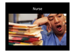 Nurse	
 	
 
 