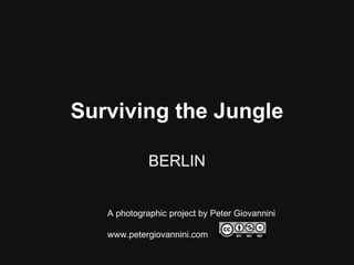 Surviving the jungle: Berlin